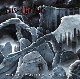 Disharmony (GRC-1) : When Purity Withers